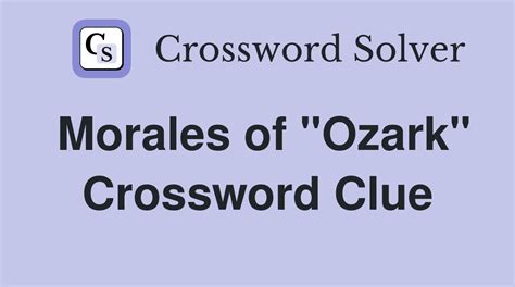 morales of ozark crossword